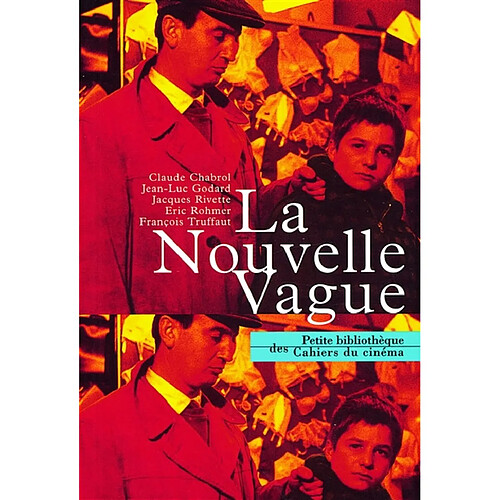 Petite anthologie des Cahiers du cinéma. Vol. 3. La Nouvelle vague · Occasion