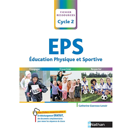 EPS, éducation physique et sportive, cycle 2 : s'engager, s'exprimer, respecter : programme 2016 · Occasion