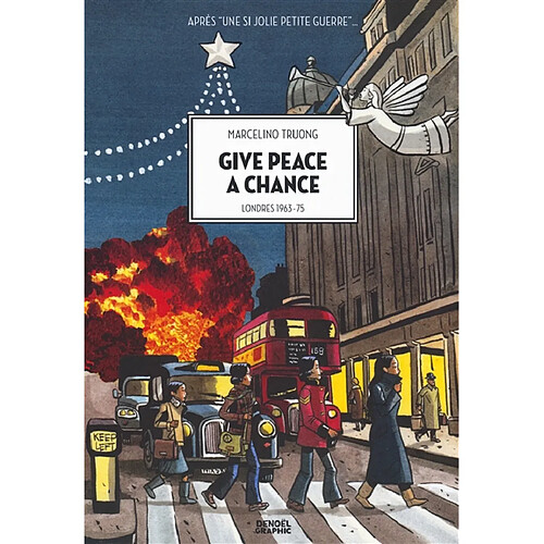 Give peace a chance : Londres 1963-75 · Occasion