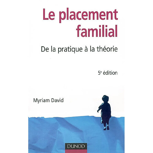 Le placement familial : de la pratique à la théorie · Occasion