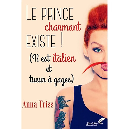 Le prince charmant existe ! : il est Italien et tueur à gages · Occasion