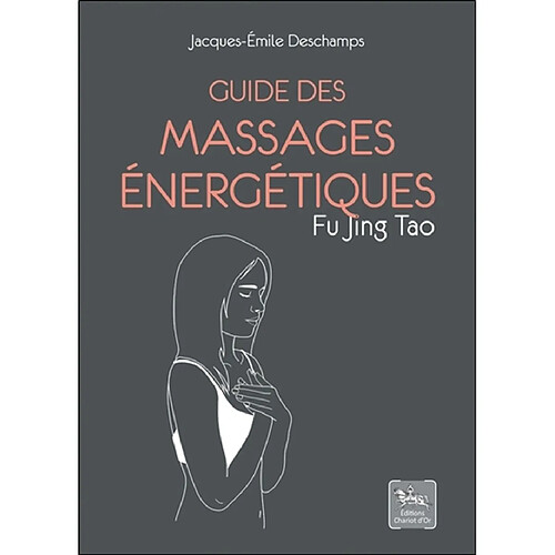 Guide des massages énergétiques : Fu Jing Tao · Occasion