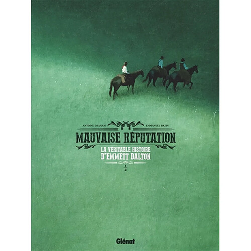 Mauvaise réputation : la véritable histoire d'Emmett Dalton. Vol. 1 · Occasion