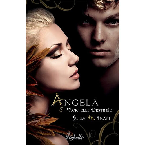 Angela. Vol. 5. Mortelle destinée · Occasion