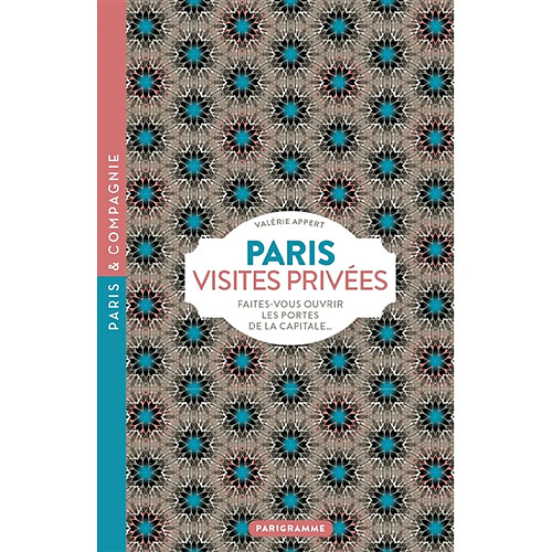 Paris, visites privées : faites-vous ouvrir les portes de la capitale... · Occasion