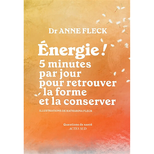 Energie ! : 5 minutes par jour pour retrouver la forme et la conserver