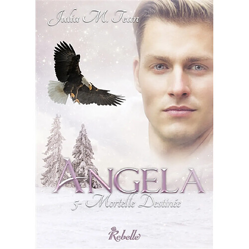 Angela. Vol. 5. Mortelle destinée · Occasion