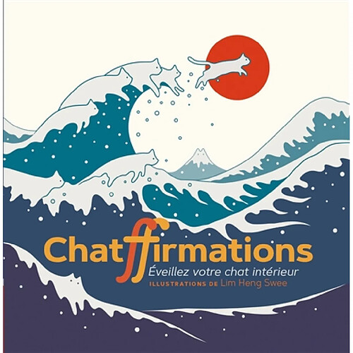 Chatffirmations : éveillez votre chat intérieur · Occasion