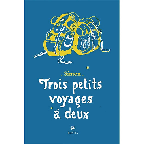 Trois petits voyages à deux · Occasion
