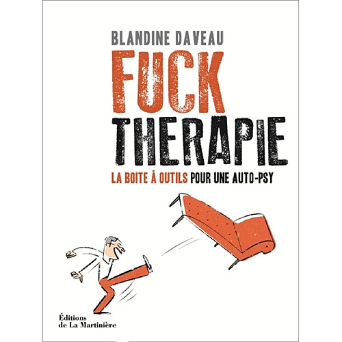 Fuck thérapie : la boîte à outils pour une auto-psy · Occasion