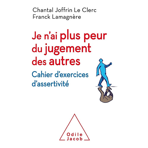 Je n'ai plus peur du jugement des autres : cahier d'exercices d'assertivité · Occasion