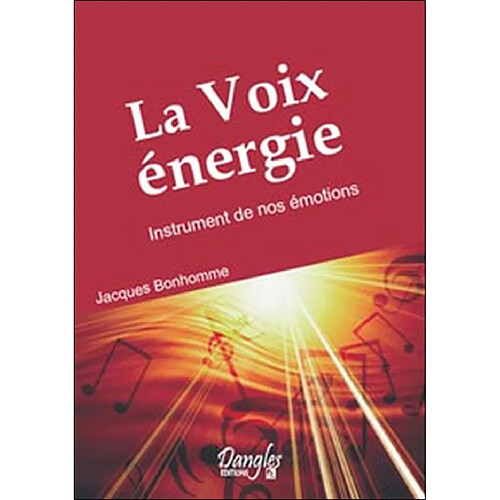 La voix énergie : instrument de nos émotions · Occasion