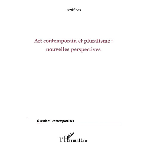 Art contemporain et pluralisme : nouvelles perspectives · Occasion