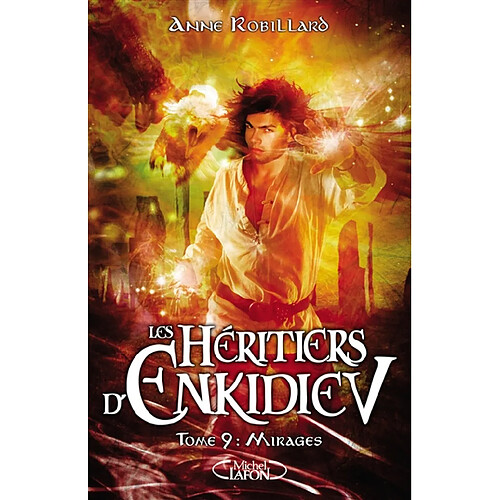 Les héritiers d'Enkidiev. Vol. 9. Mirages · Occasion