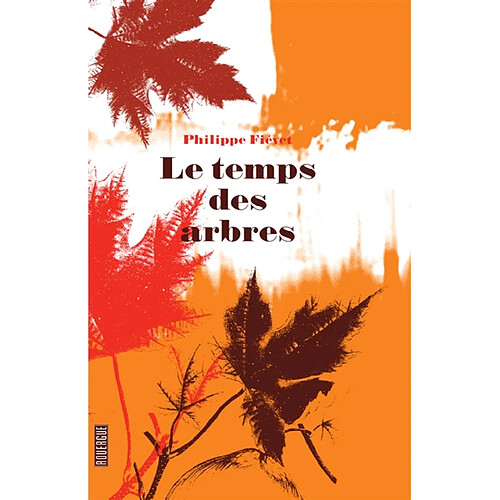 Le temps des arbres : récit · Occasion