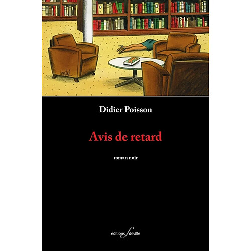 Avis de retard : roman noir · Occasion