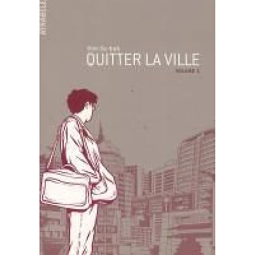 Quitter la ville. Vol. 1 · Occasion