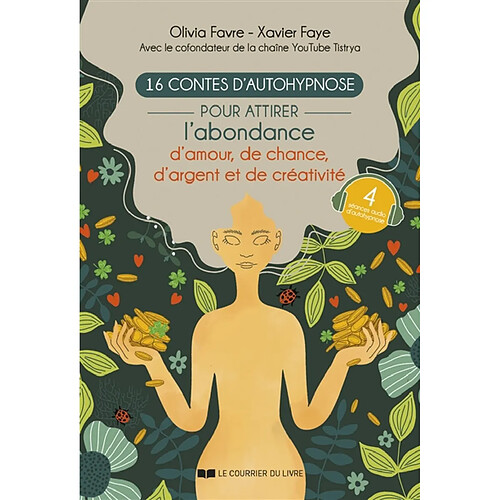 16 contes d'autohypnose : pour attirer l'abondance d'amour, de chance, d'argent et de créativité · Occasion