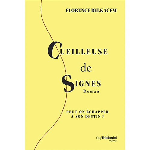 Cueilleuse de signes : peut-on échapper à son destin ? · Occasion