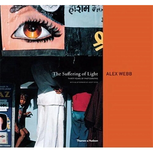 Alex Webb The Suffering of Light