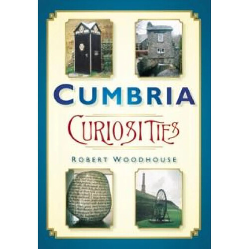 Cumbria Curiosities