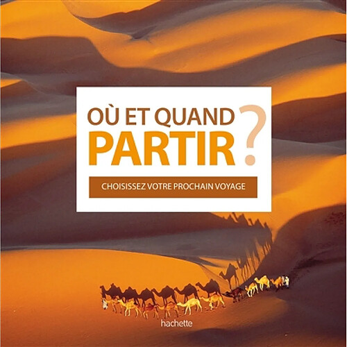 Où et quand partir ? : choisissez votre prochain voyage · Occasion