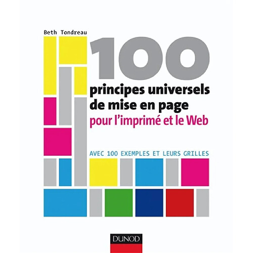 100 principes universels pour l'imprimé et le Web : avec 100 exemples et leurs grilles · Occasion
