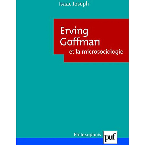 Erving Goffman et la microsociologie