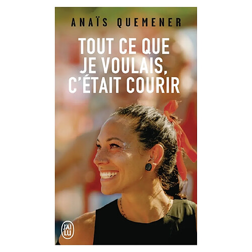 Tout ce que je voulais, c'était courir