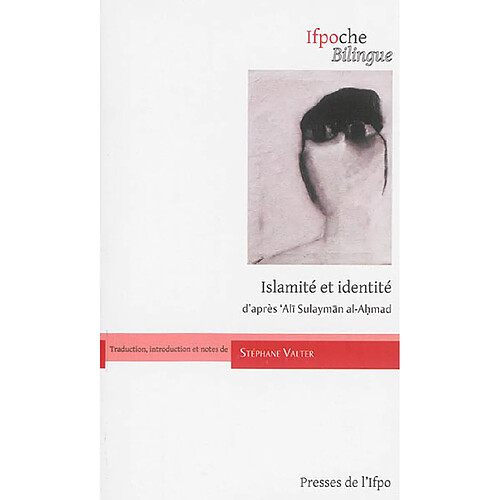 Islamité et identité : la réplique de Ali Sulayman al-Ahmad aux investigations d'un journaliste syrien sur l'histoire de la communauté alaouite · Occasion
