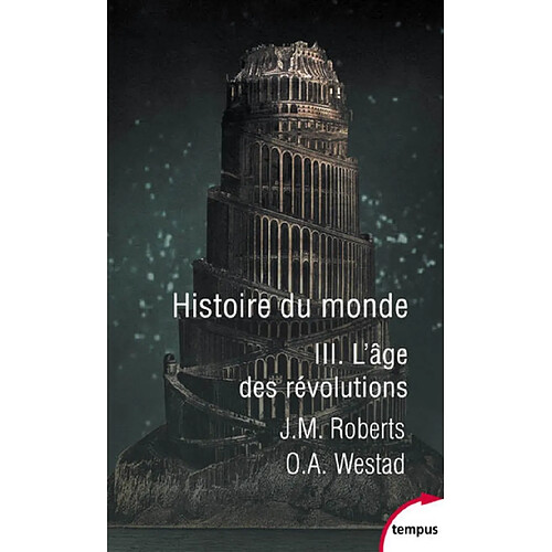 Histoire du monde. Vol. 3. L'âge des révolutions · Occasion