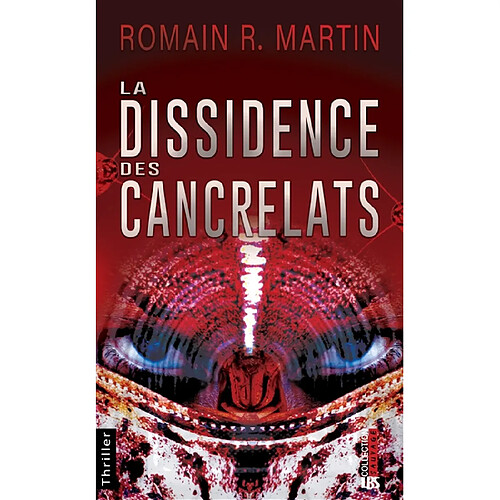 La dissidence des cancrelats : thriller · Occasion