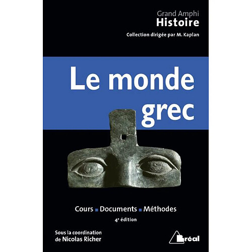 Histoire ancienne. Vol. 1. Le monde grec : cours, documents, méthodes · Occasion