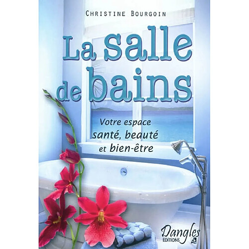 La salle de bains : votre espace santé, beauté et bien-être · Occasion