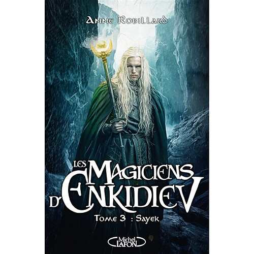 Les magiciens d'Enkidiev. Vol. 3. Sayek