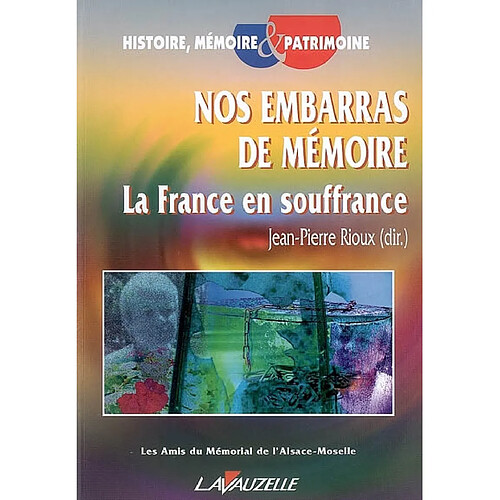 Nos embarras de mémoire : la France en souffrance · Occasion