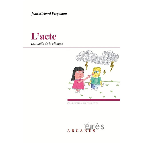 L'acte : les outils de la clinique