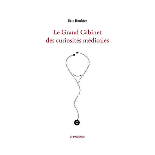 Le grand cabinet des curiosités médicales · Occasion