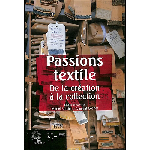 Passions textile : de la création à la collection · Occasion
