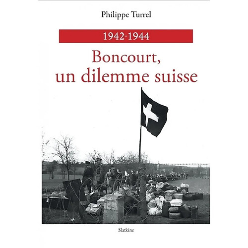 Boncourt, un dilemme suisse : 1942-1944 · Occasion