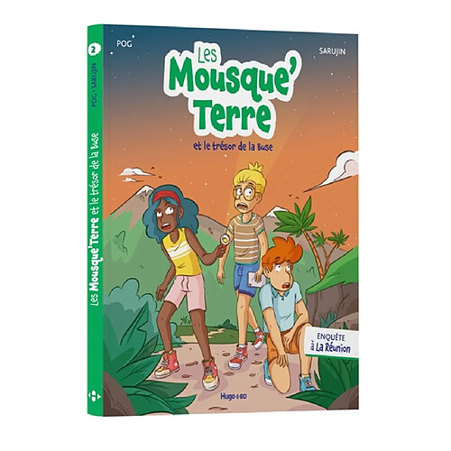 Les Mousque'Terre. Vol. 2. Les Mousque'Terre et le trésor de la Buse : enquête à La Réunion