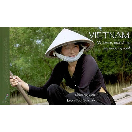 Vietnam : ma terre, mon âme. My land, my soul · Occasion