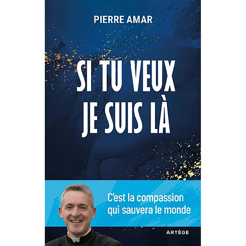 Si tu veux je suis là : c'est la compassion qui sauvera le monde · Occasion