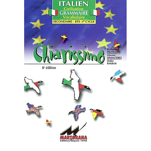 Chiarissimo : italien, civilisation, grammaire, vocabulaire : secondaire, BTS, 1er cycle · Occasion