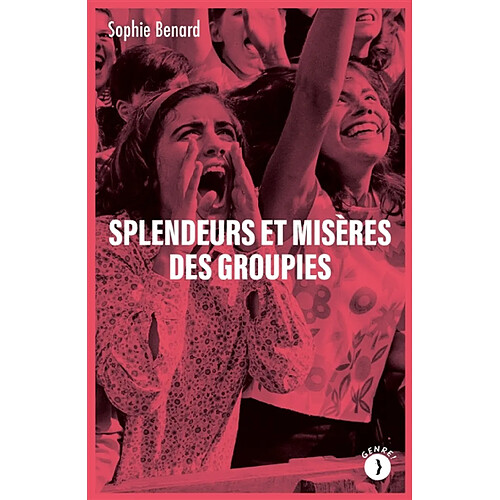 Splendeurs et misères des groupies · Occasion