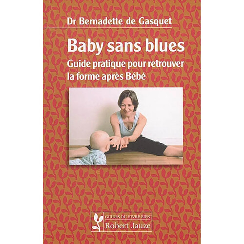 Baby sans blues : guide pratique pour retrouver la forme après bébé · Occasion