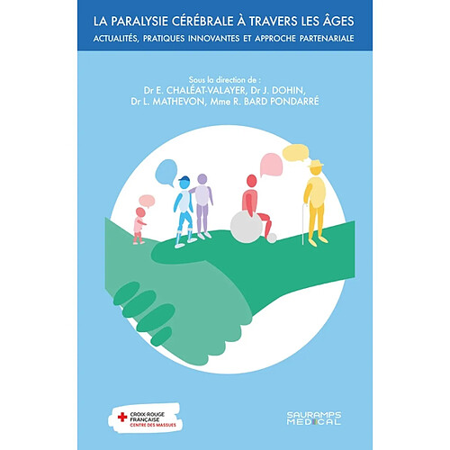 La paralysie cérébrale à travers les âges : actualités, pratiques innovantes et approche partenariale · Occasion