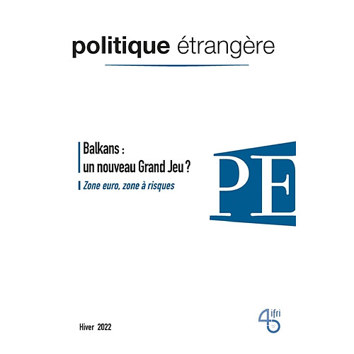Politique étrangère, n° 4 (2022). Balkans : un nouveau grand jeu ? · Occasion