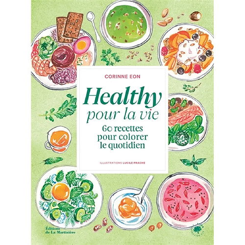Healthy pour la vie : 60 recettes pour colorer le quotidien · Occasion