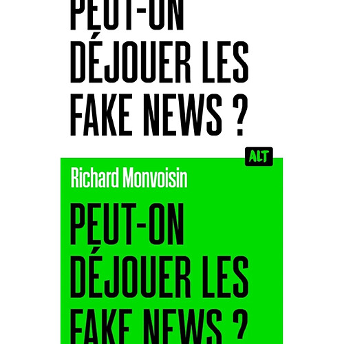Peut-on déjouer les fake news ?